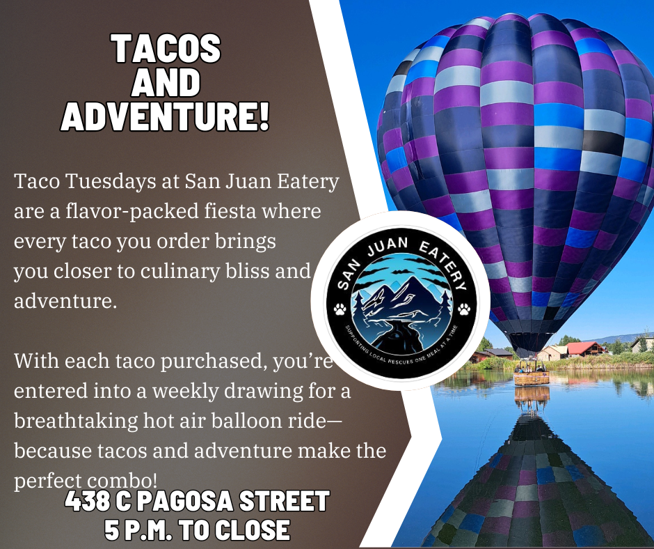 Taco Tuesday and Pagosa Adventure
